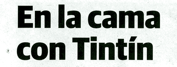 En la cama con Tint&iacute;n